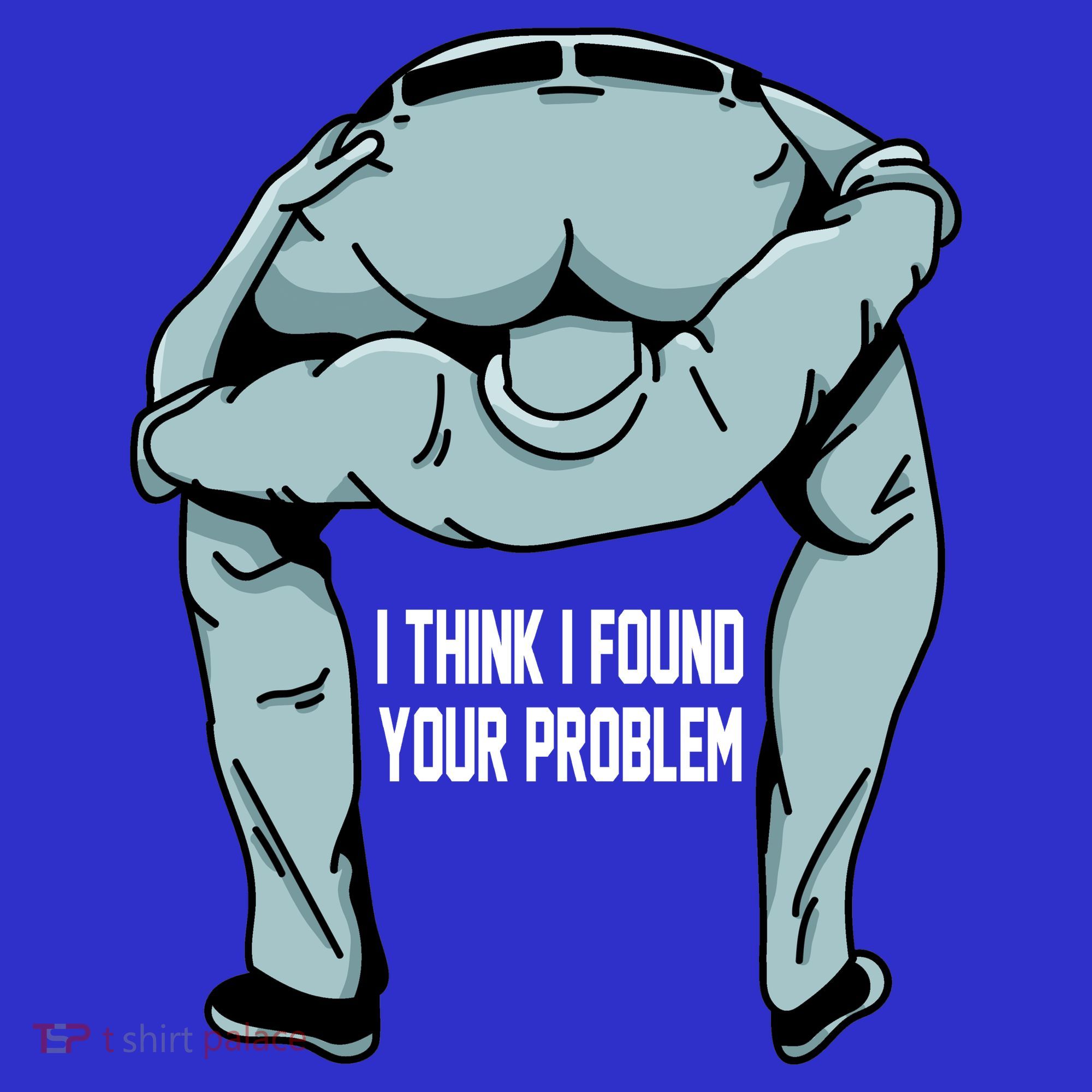 I Think I Found Your Problem Women's T-Shirt
