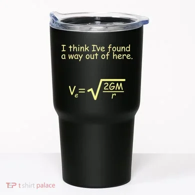 I Think I've Found A Way Out Tumbler