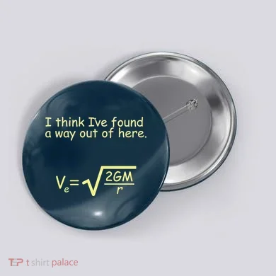 I Think I've Found A Way Out Button