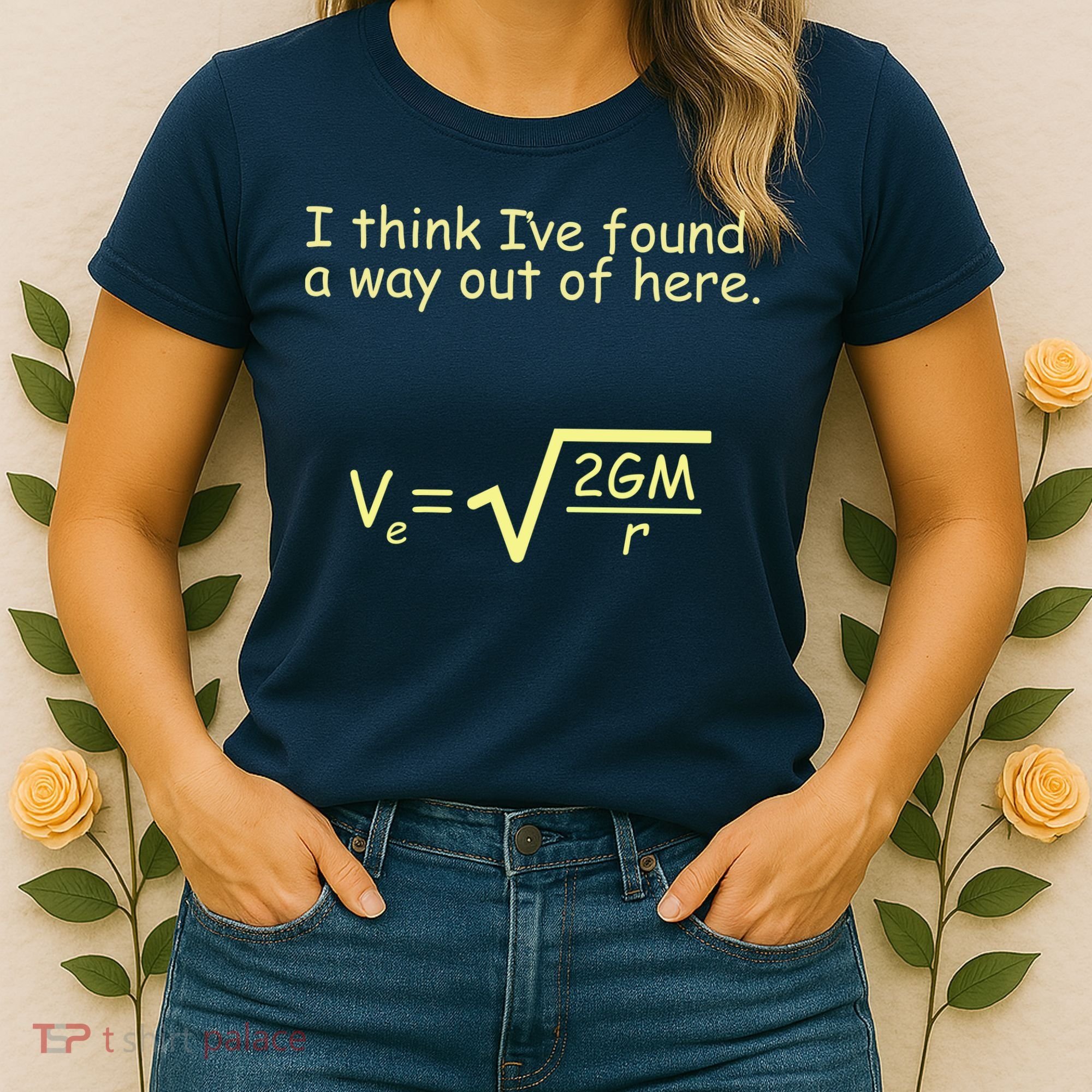 I Think I've Found A Way Out Women's T-Shirt