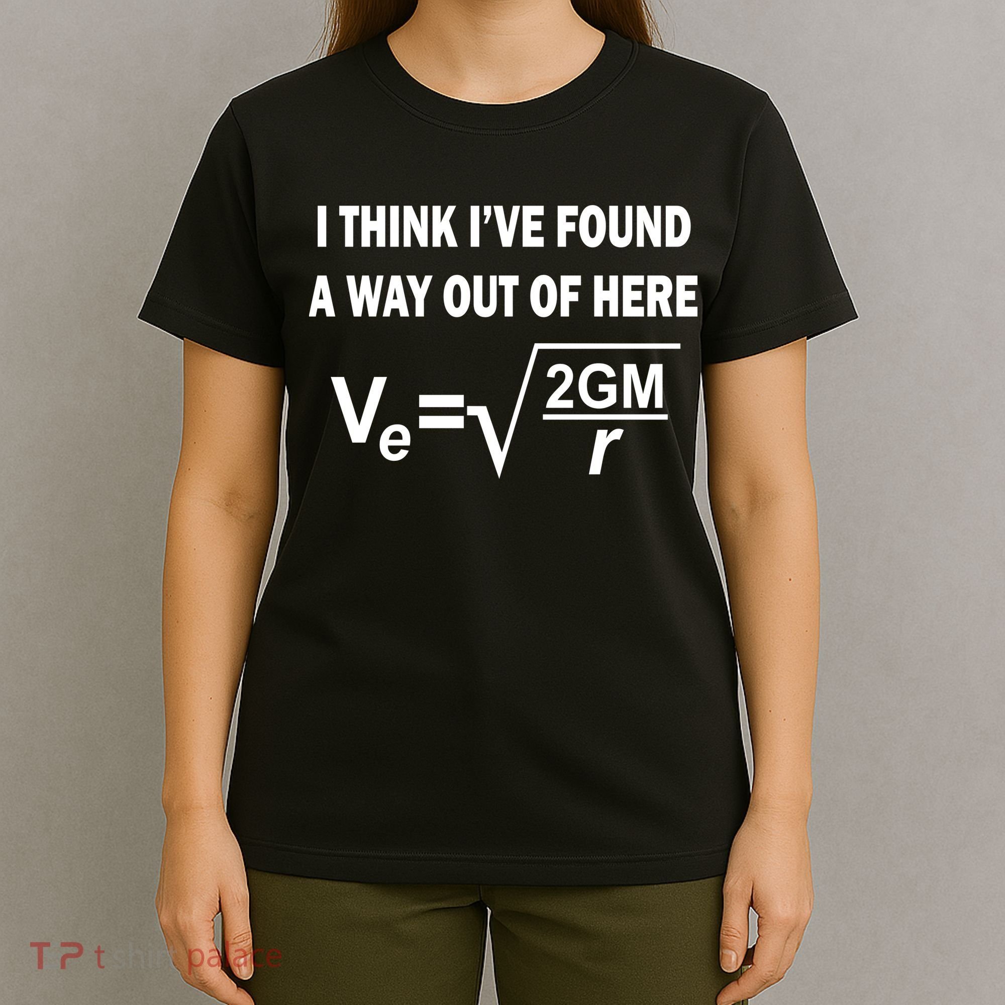I Think I've Found A Way Out Of Here T-Shirt