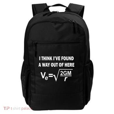 I Think I've Found A Way Out Of Here Backpack