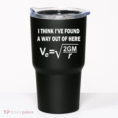 I Think I've Found A Way Out Of Here Tumbler