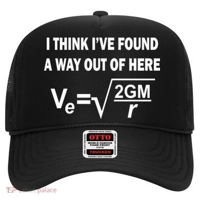 I Think I've Found A Way Out Of Here Hat