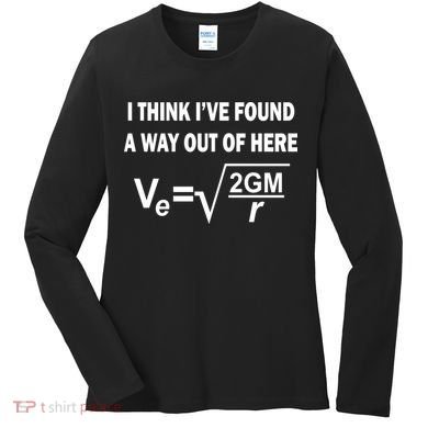 I Think I've Found A Way Out Of Here Women's Long Sleeve Shirt