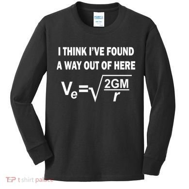I Think I've Found A Way Out Of Here Kids Long Sleeve Shirt