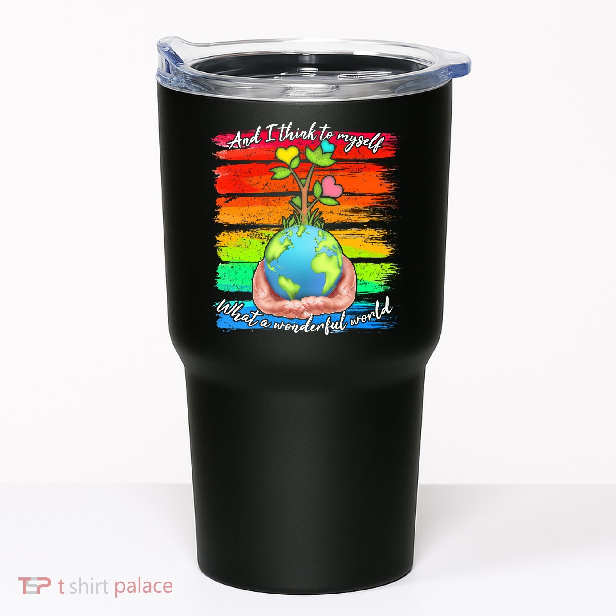 I Think To Myself What A Wonderful World Tumbler