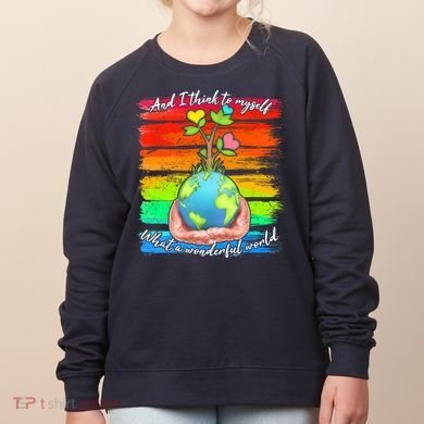 I Think To Myself What A Wonderful World Women's Sweatshirt