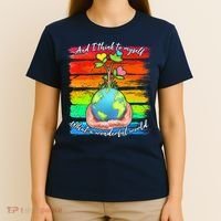 I Think To Myself What A Wonderful World T-Shirt thumb 4