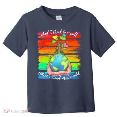 I Think To Myself What A Wonderful World Toddler T-Shirt