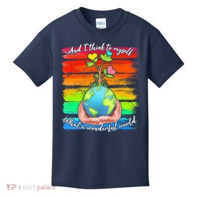 I Think To Myself What A Wonderful World Kids T-Shirt