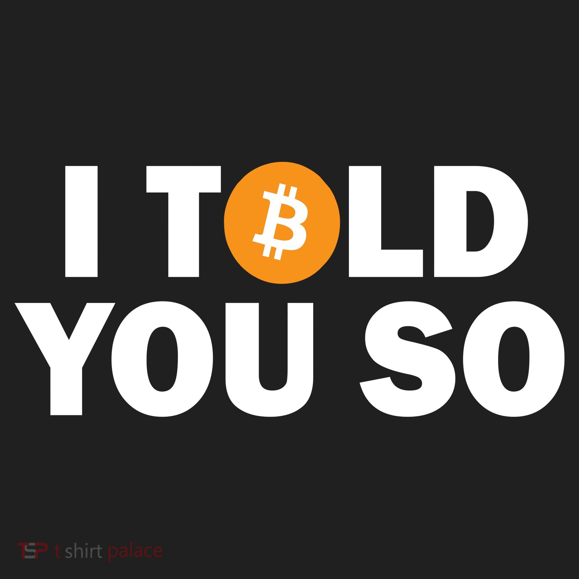 I Told You So Funny Bitcoin Tumbler