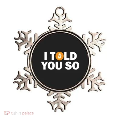 I Told You So Funny Bitcoin Ornament