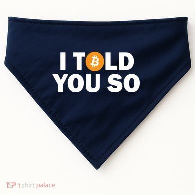 I Told You So Funny Bitcoin USA-Made Doggie Bandana