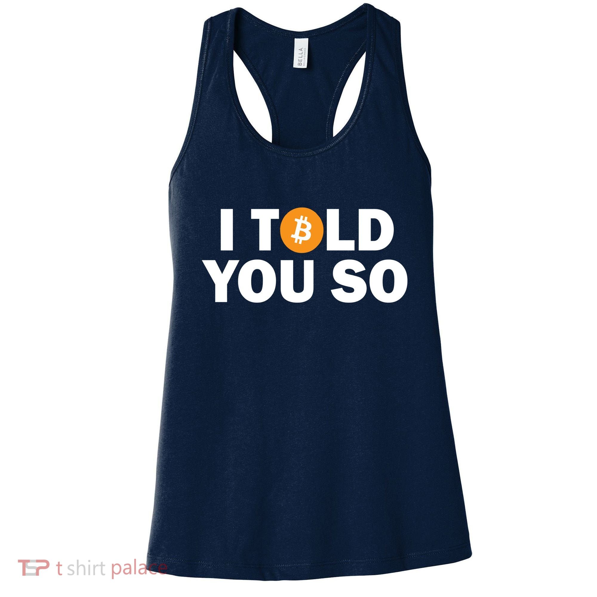 I Told You So Funny Bitcoin Women's Tank Top