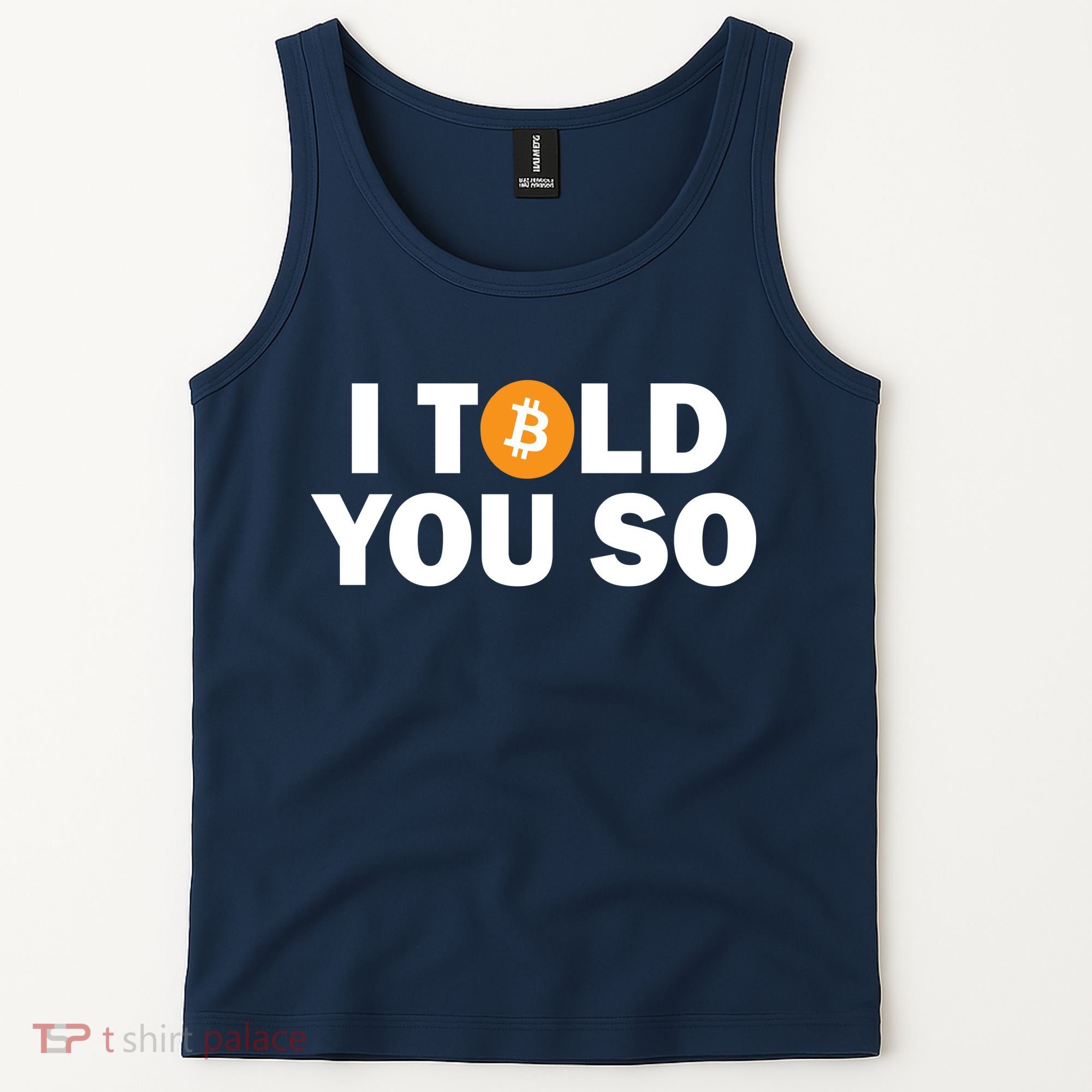 I Told You So Funny Bitcoin Tank Top