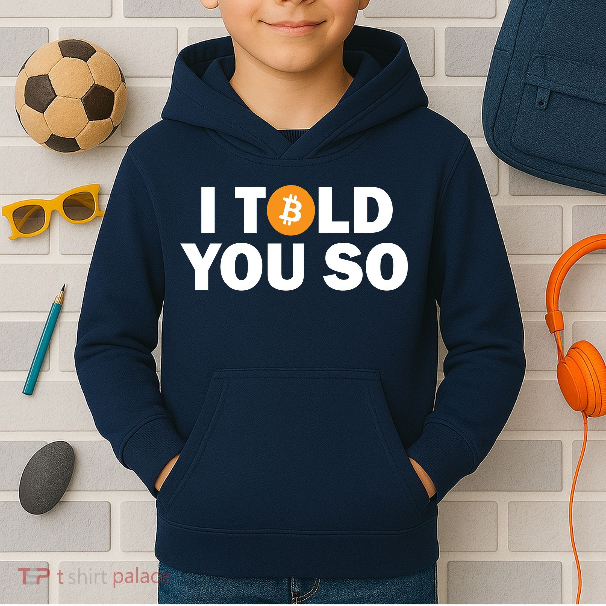 I Told You So Funny Bitcoin Kids Hoodie