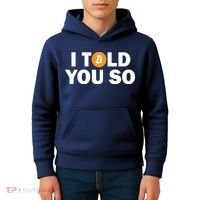 I Told You So Funny Bitcoin Kids Hoodie thumb 4