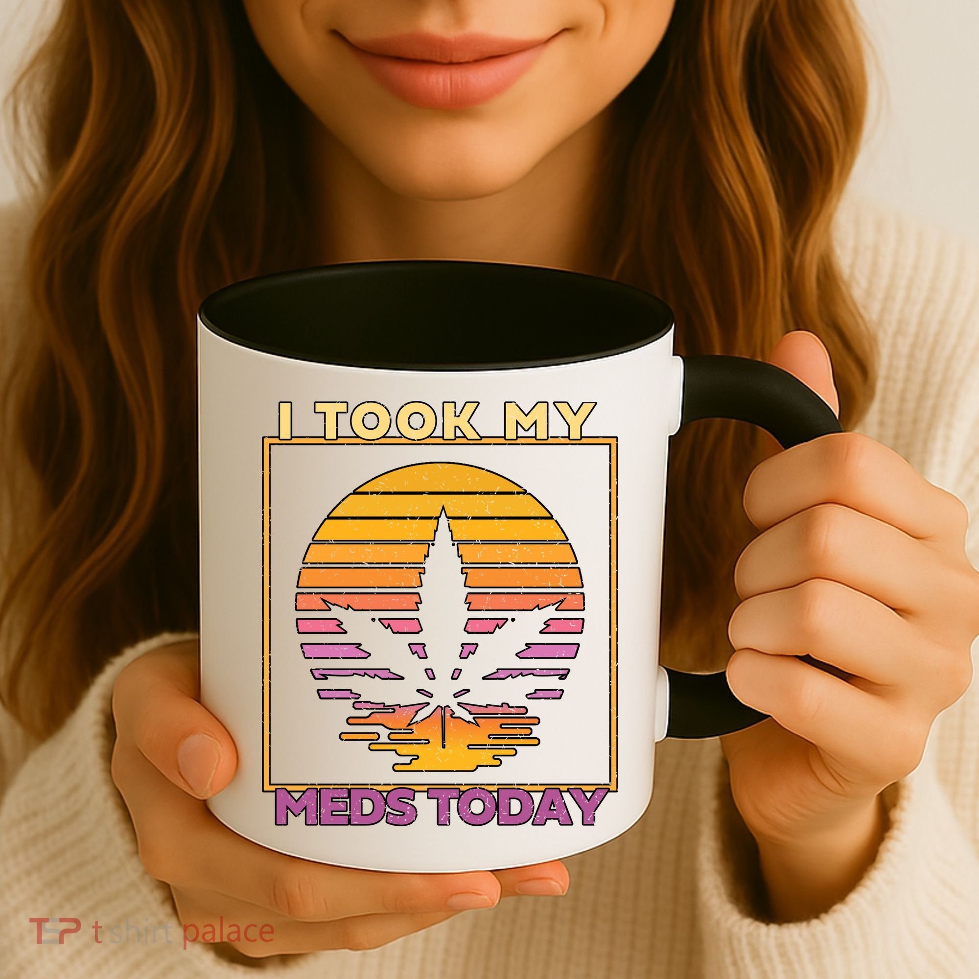 I Took My Meds Today Medical Marijuana Coffee Mug