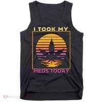 I Took My Meds Today Medical Marijuana Tank Top thumb 0