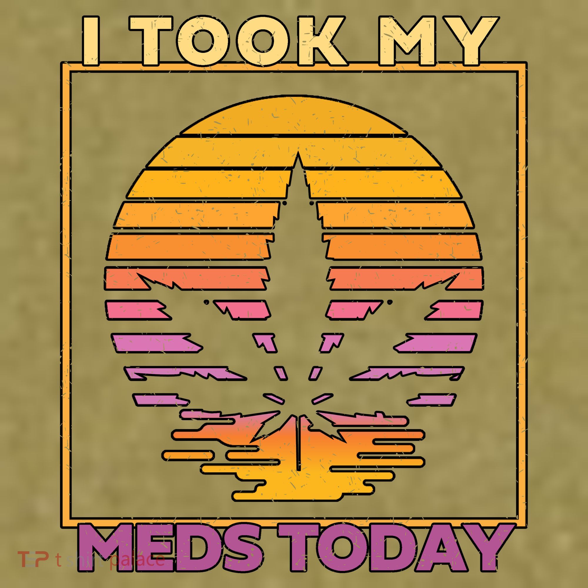I Took My Meds Today Medical Marijuana Garment-Dyed Women's Muscle Tee