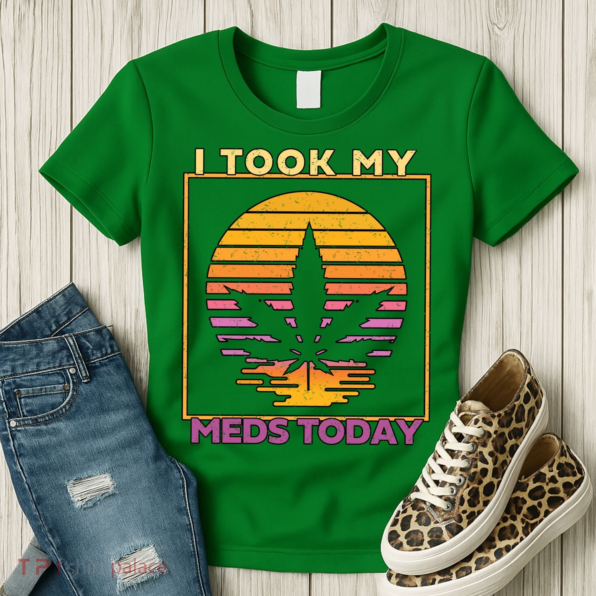 I Took My Meds Today Medical Marijuana Women's T-Shirt