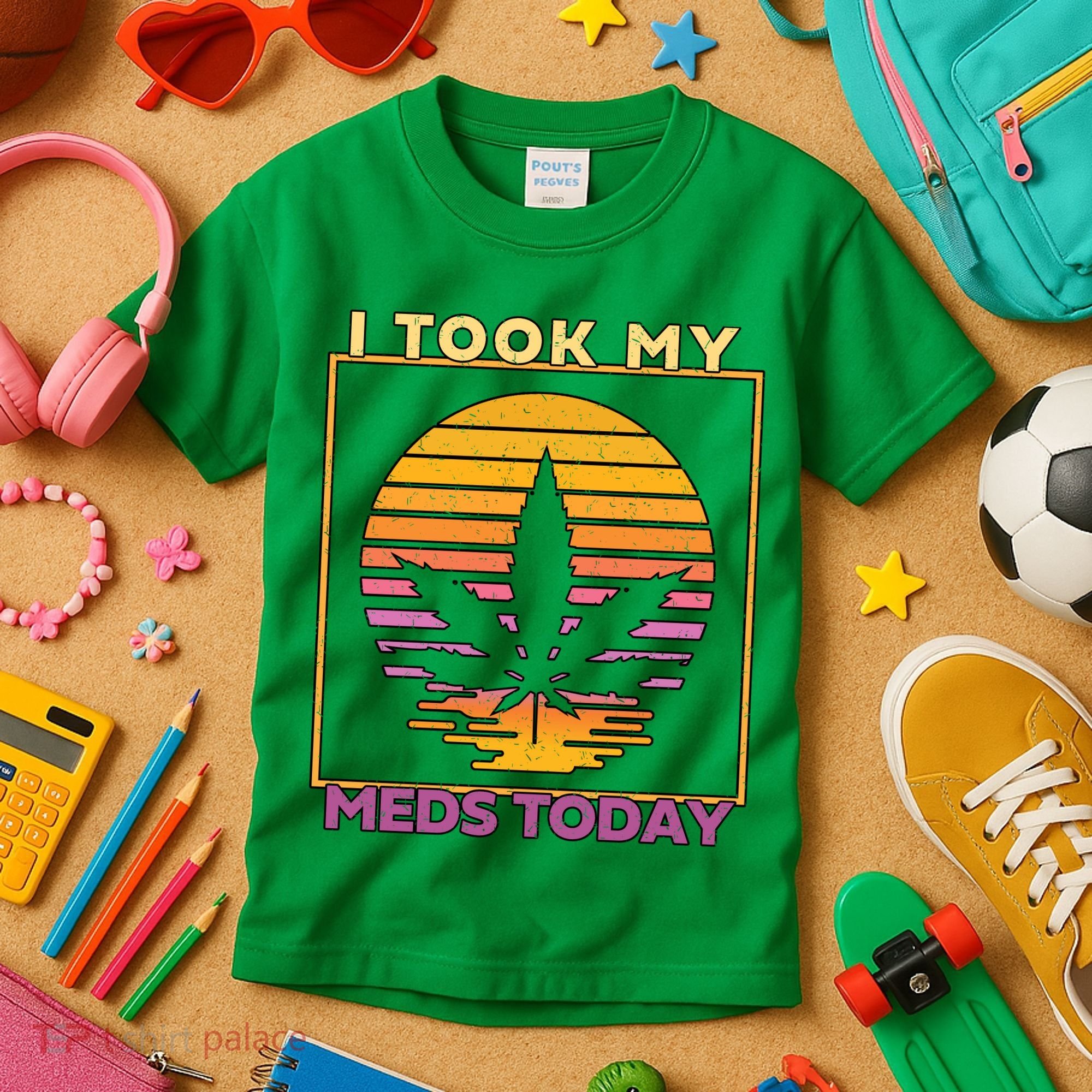 I Took My Meds Today Medical Marijuana Kids T-Shirt