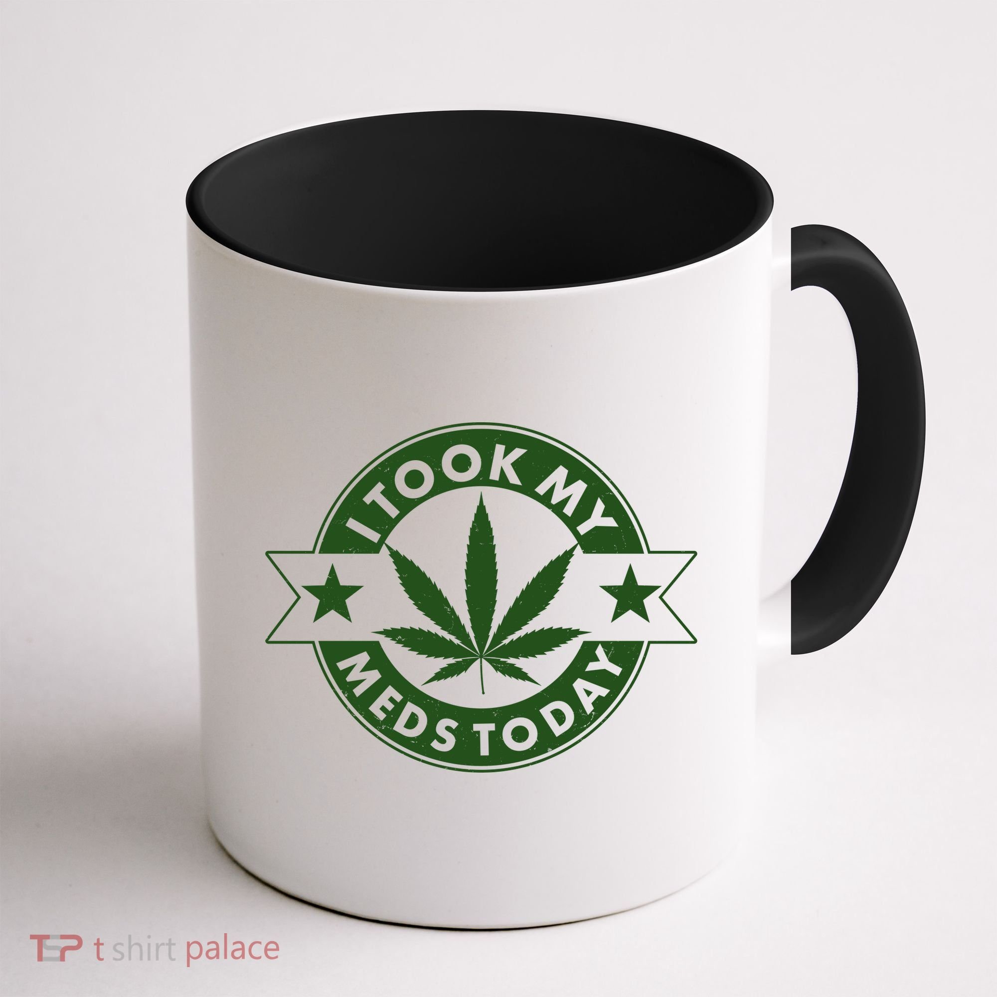 I Took My Meds Today Weed Emblem Coffee Mug