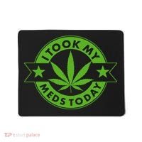 I Took My Meds Today Weed Emblem Mousepad thumb 0