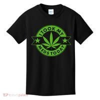 I Took My Meds Today Weed Emblem Kids T-Shirt thumb 0