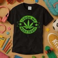 I Took My Meds Today Weed Emblem Kids T-Shirt thumb 3
