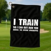 I Train So I Can Out Run You During A Zombie Apocalypse Golf Towel thumb 1