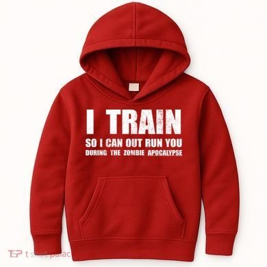 I Train So I Can Out Run You During A Zombie Apocalypse Kids Hoodie