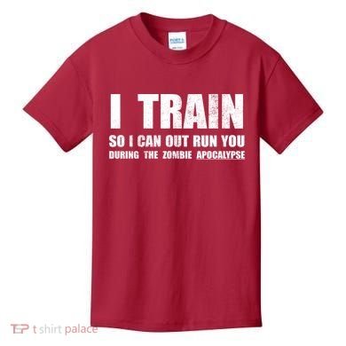 I Train So I Can Out Run You During A Zombie Apocalypse Kids T-Shirt