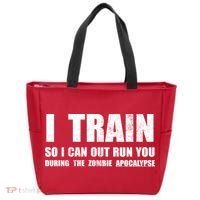 I Train So I Can Out Run You During A Zombie Apocalypse Tote Bag thumb 0