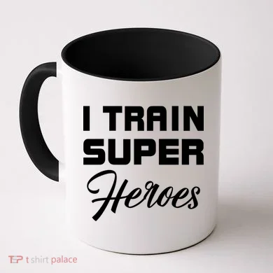 I Train Super Heroes Coffee Mug