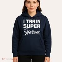 I Train Super Heroes Hoodie thumb 5