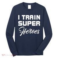 I Train Super Heroes Long Sleeve Shirt thumb 0