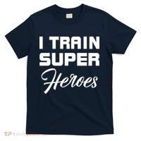 I Train Super Heroes T-Shirt thumb 0