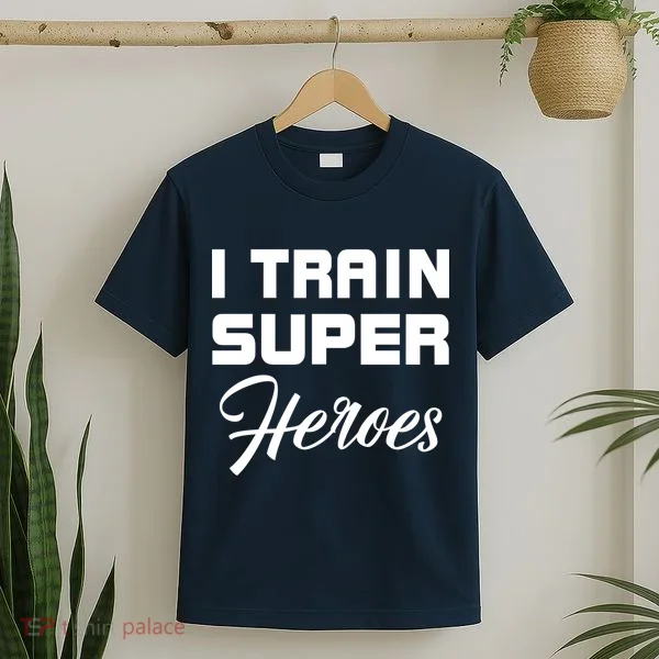 I Train Super Heroes T-Shirt