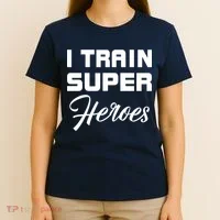 I Train Super Heroes T-Shirt thumb 4