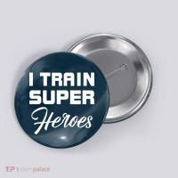 I Train Super Heroes Button thumb 0