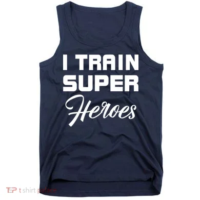 I Train Super Heroes Tank Top