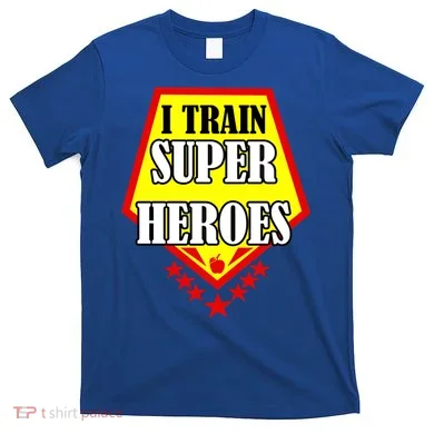 I Train Superheros T-Shirt