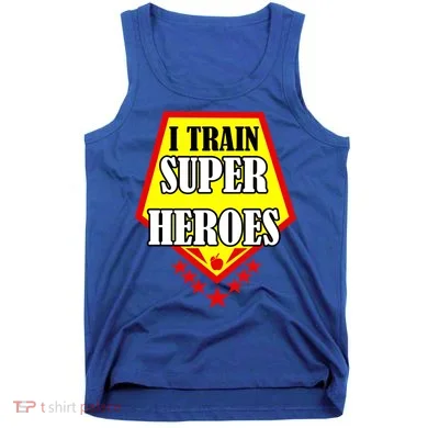 I Train Superheros Tank Top