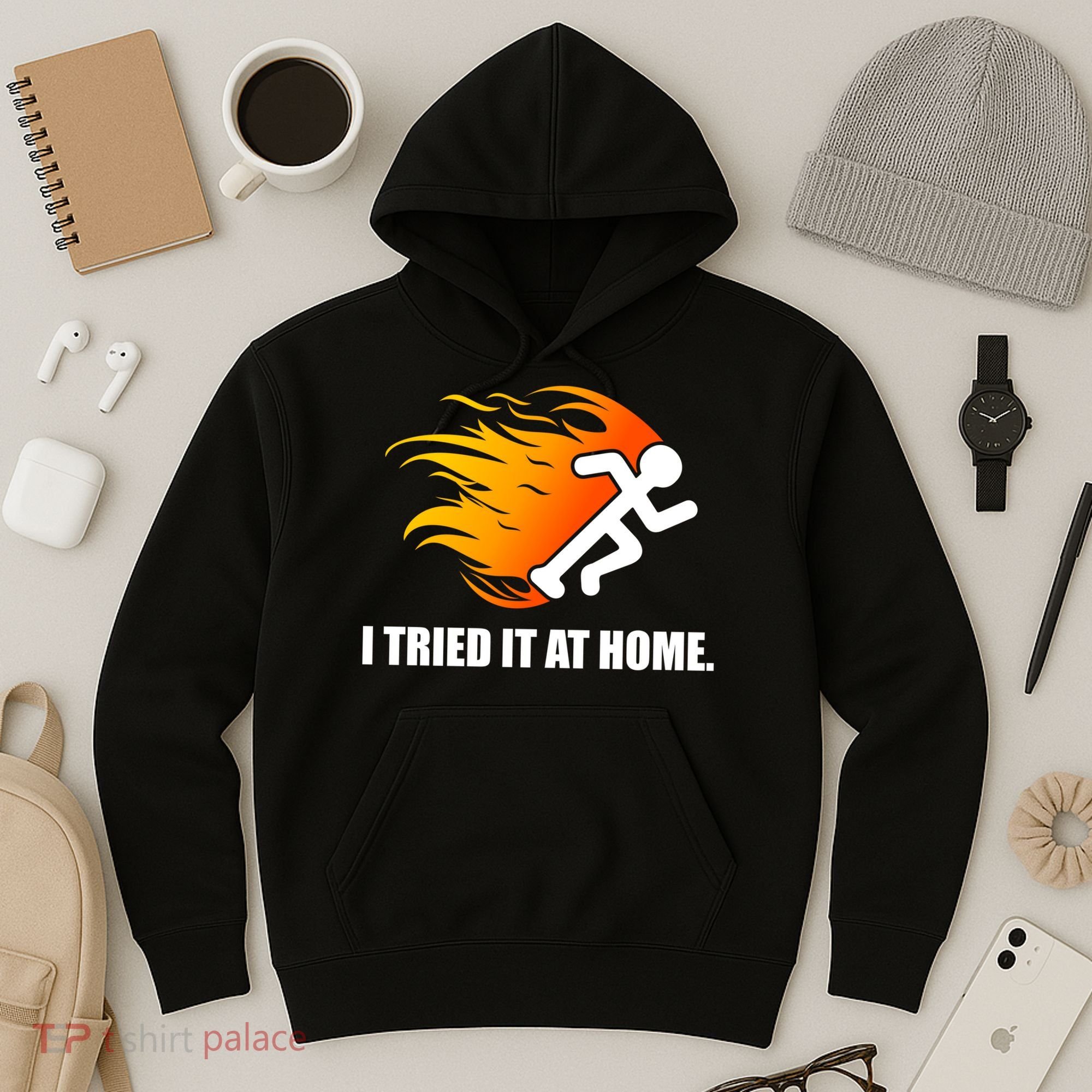 I Tried It At Home Hoodie