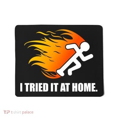 I Tried It At Home Mousepad