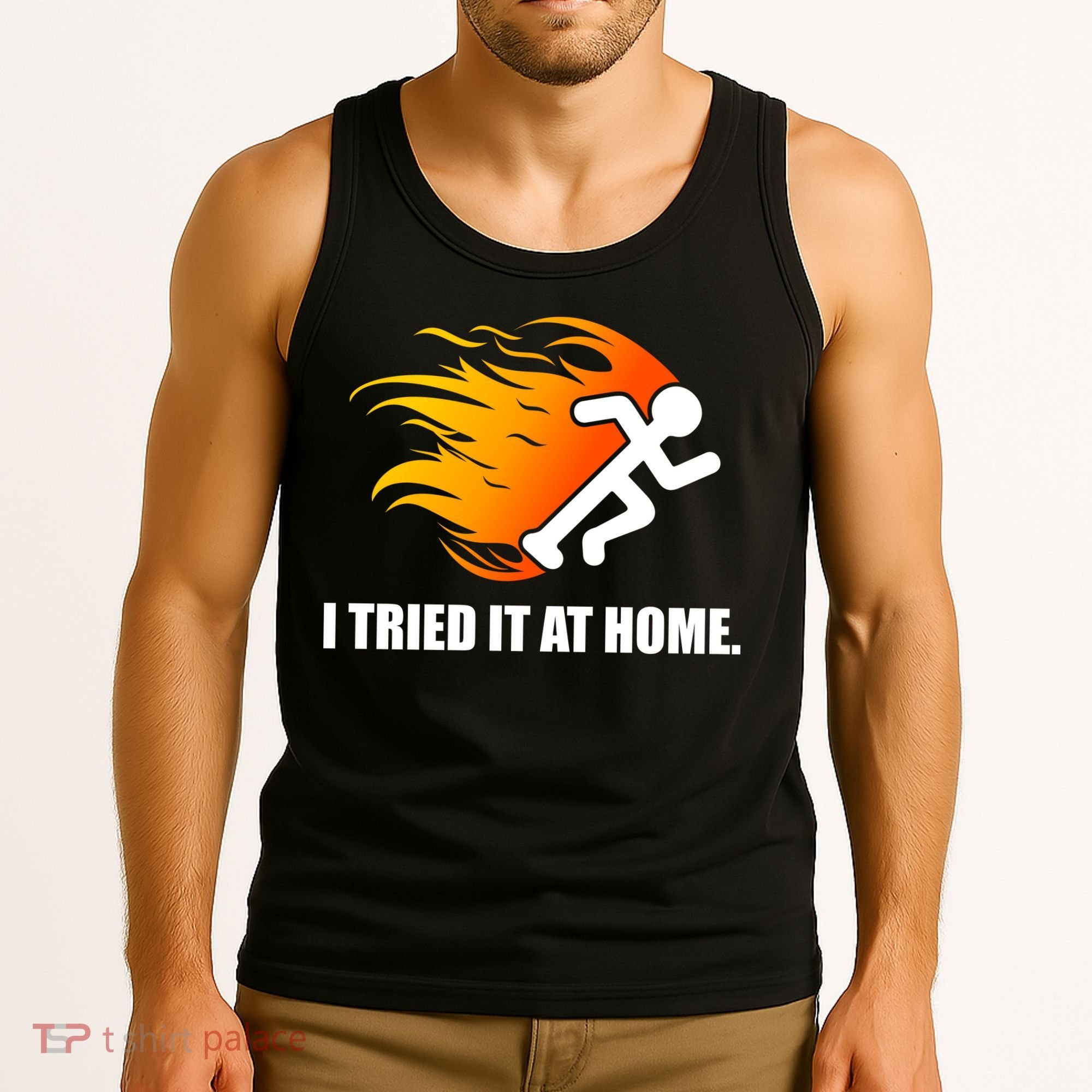 I Tried It At Home Tank Top