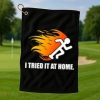 I Tried It At Home Golf Towel thumb 1