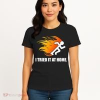 I Tried It At Home Women's T-Shirt thumb 4